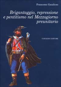Brigantaggio repressione e - repressione,