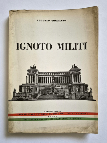 Ignoto militi augusto tognasso - ignoto,