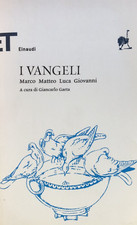 I Vangeli Marco Matteo Luca Giovanni, Giancarlo Gaeta. Einaudi ET 2009