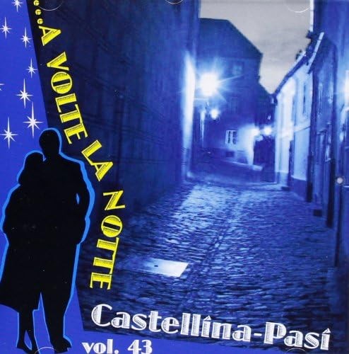 Castellina pasi a volte - -, ...a