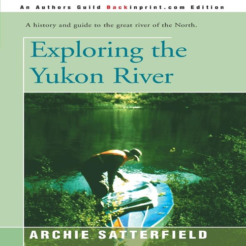 Exploring the yukon river - exploring,