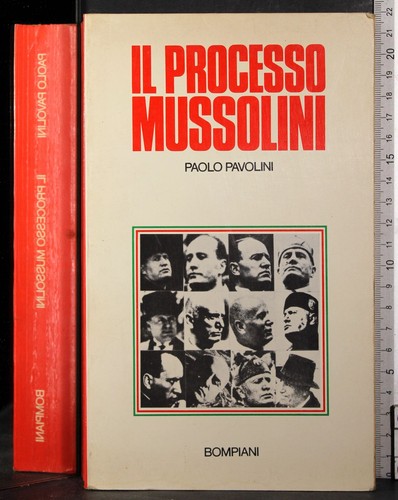 Processo mussolini paolo - il, mussolini.