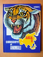 CONOSCERE GLI ANIMALI volume 6 : ASIA 2 - Raro Illustrato di grande formato