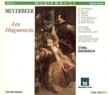 MEYERBEER Les Huguenots / Raphanel, Pollet, Borst, Leech (4 CDs, 1990, Erato)