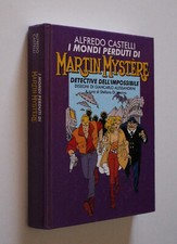Alfredo Castelli - I mondi perduti di Martin Mystere. CDE 1994