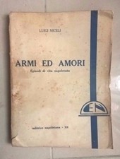 ARMI ED AMORI EPISODI DI VITA NAPOLETANA MICELI 1934