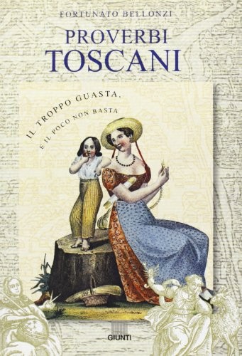 Proverbi toscani bellonzi - proverbi,