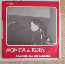 Raro 45 giri Monica e Roby Bambina sei gia l'amore / il mio primo amore anno 79