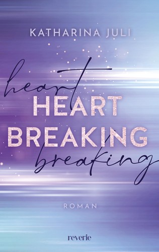 Heart breaking katharina juli - breaking,