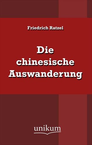 Die chinesische auswanderung - die,