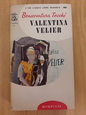 VALENTINA VELIER di BONAVENTURA TECCHI - Bompiani 1964 (III edizione)