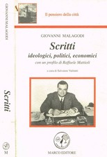 Scritti. Ideologici, politici, economici. Malagodi Giovanni. 1996. .