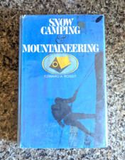 Snow Camping and Mountaineering, Edward A Rossit 1970 1st Edition HC Ex-Lib Ref