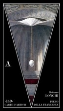 Piero Della Francesca. Longhi