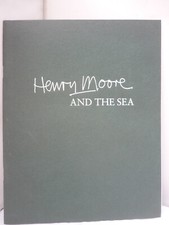 Henry Moore and the Sea - Exhibition Catalogue 1993