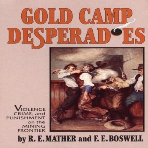 Gold camp desperadoes violence - camp,