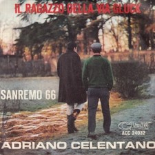 ADRIANO CELENTANO IL RAGAZZO DELLA VIA GLUCK/CHI ERA LUI 7" 45 RPM 1966 CLAN
