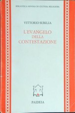 L'EVANGELO DELLA CONTESTAZIONE SUBILIA VITTORIO PAIDEIA 1971