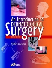 An Introduction to Dermatological Surgery by Lawrence MD  FRCP, Cliffo Paperback