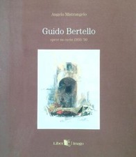 GUIDO BERTELLO. OPERE SU CARTA