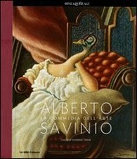Alberto Savinio. La commedia dell'arte - Vincenzo Trione (24 Ore Cultura) [2011]