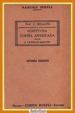 SCRITTURA DOPPIA AMERICANA DETTA A GIORNALE MAESTRO Bellini 1914 Hoepli Libro