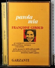 PAROLA MIA. FRANCOISE GIROUD. GARZANTI.