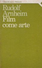 Arnheim, Rudolf..FILM COME ARTE