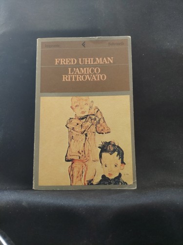 Amico ritrovato uhlman - l'amico,