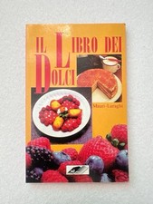 ANNA MAURI/PAOLA LURAGHI-IL LIBRO DEI DOLCI-ZEUS-BIEMME LIBRI-1996