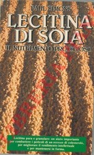 SIMONS Paul -  Lecitina di soia. Il nutrimento prodigioso.  (2-45261)