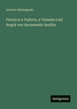 Petrarca a Padova, a Venezia e