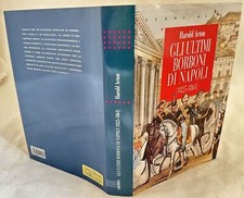 HAROLD ACTON I BORBONI DI NAPOLI 1825-1861 REGNO DI NAPOLI BIBLIOGRAFIA MARTELLO