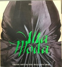 Alta Moda. Grandi Abiti Da Sera Degli Anni 50 60 Vari Arsenale 1984