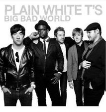 BIG BAD WORLD von Plain White
