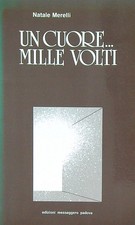 UN CUORE... MILLE VOLTI