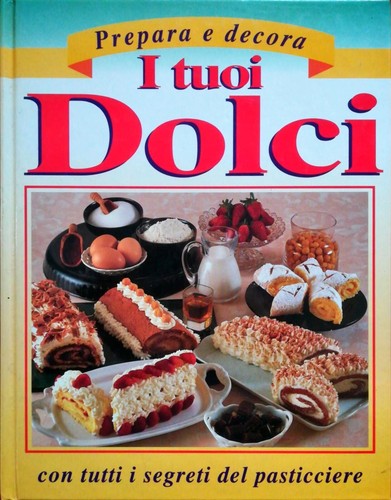 Prepara decora tuoi dolci - decora,