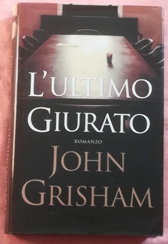Ultimo giurato romanzo di - l'ultimo,