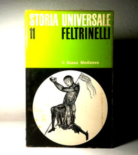 IL BASSO MEDIOEVO STORIA UNIVERSALE FELTRINELLI NR. 11 LIBRO DA COLLEZIONE (78)