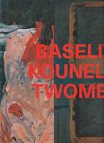 Baselitz kounelis twombly - kounelis,