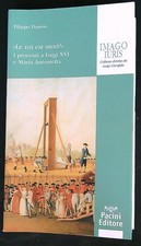 LE ROI EST MORT?. I PROCESSI A