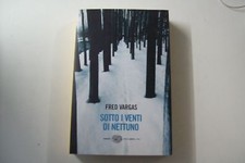 FRED VARGAS SOTTO I VENTI DI NETTUNO EINAUDI STILE LIBERO 2005 PRIMA EDIZIONE OK