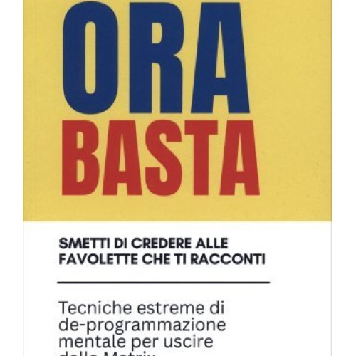 Libro ora basta smettere - basta, di