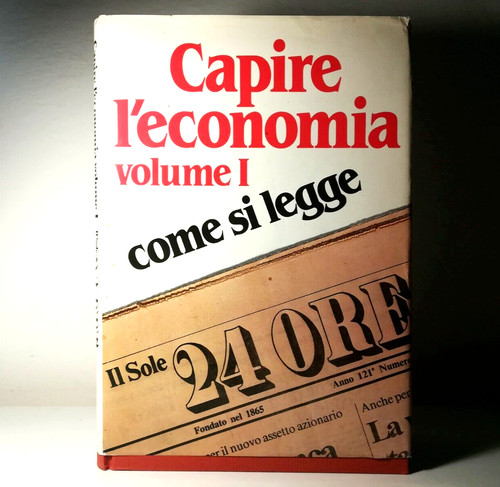 Capire economia come si - l’economia,
