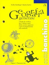 GEOGRAFIA GENERALE SCOLASTICA USATA ERSILIA GAMBOGI - QUINTO SARTINI