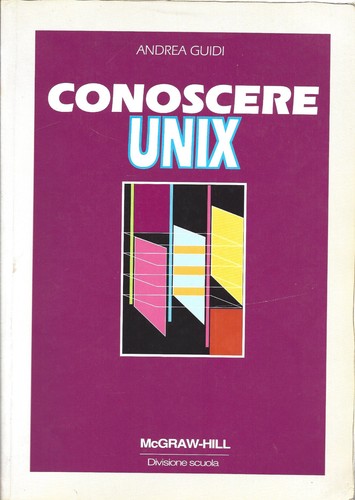 Conoscere unix andrea guidi - conoscere,