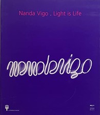 Nanda Vigo. Light is life