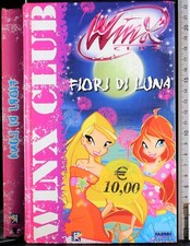 WINX CLUB. FIORI DI LUNA. GABRIELLA SANTINI. FABBRI.