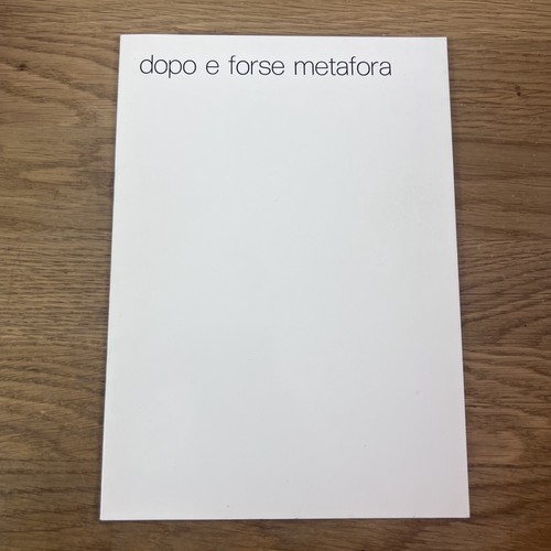 Dopo forse metafora - forse,