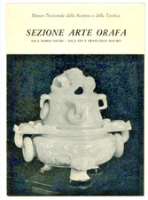 ARTE ORAFA MUSEO SCIENZA MILANO ILLUSTRATO 1962 (L1)